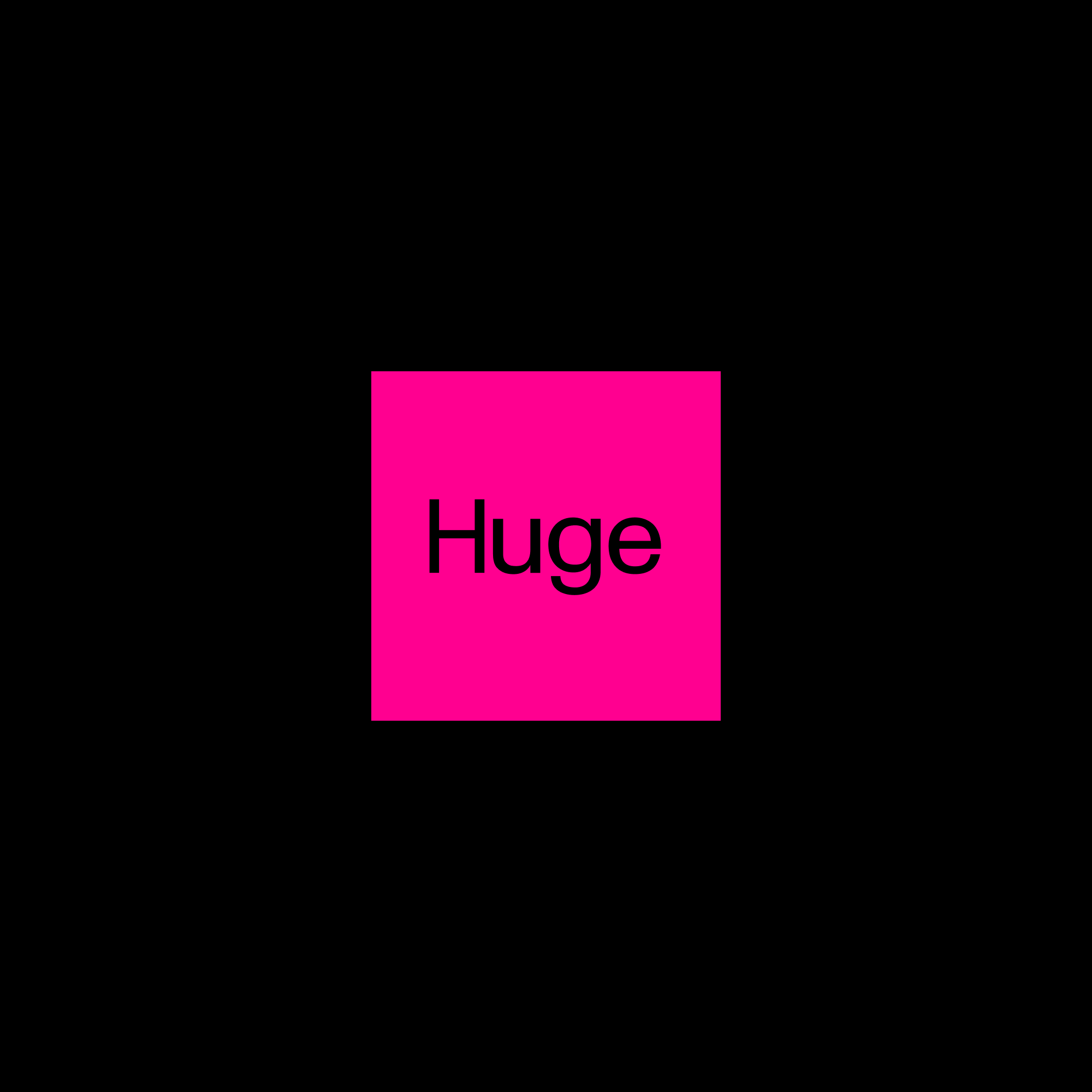 Huge | A design and technology company